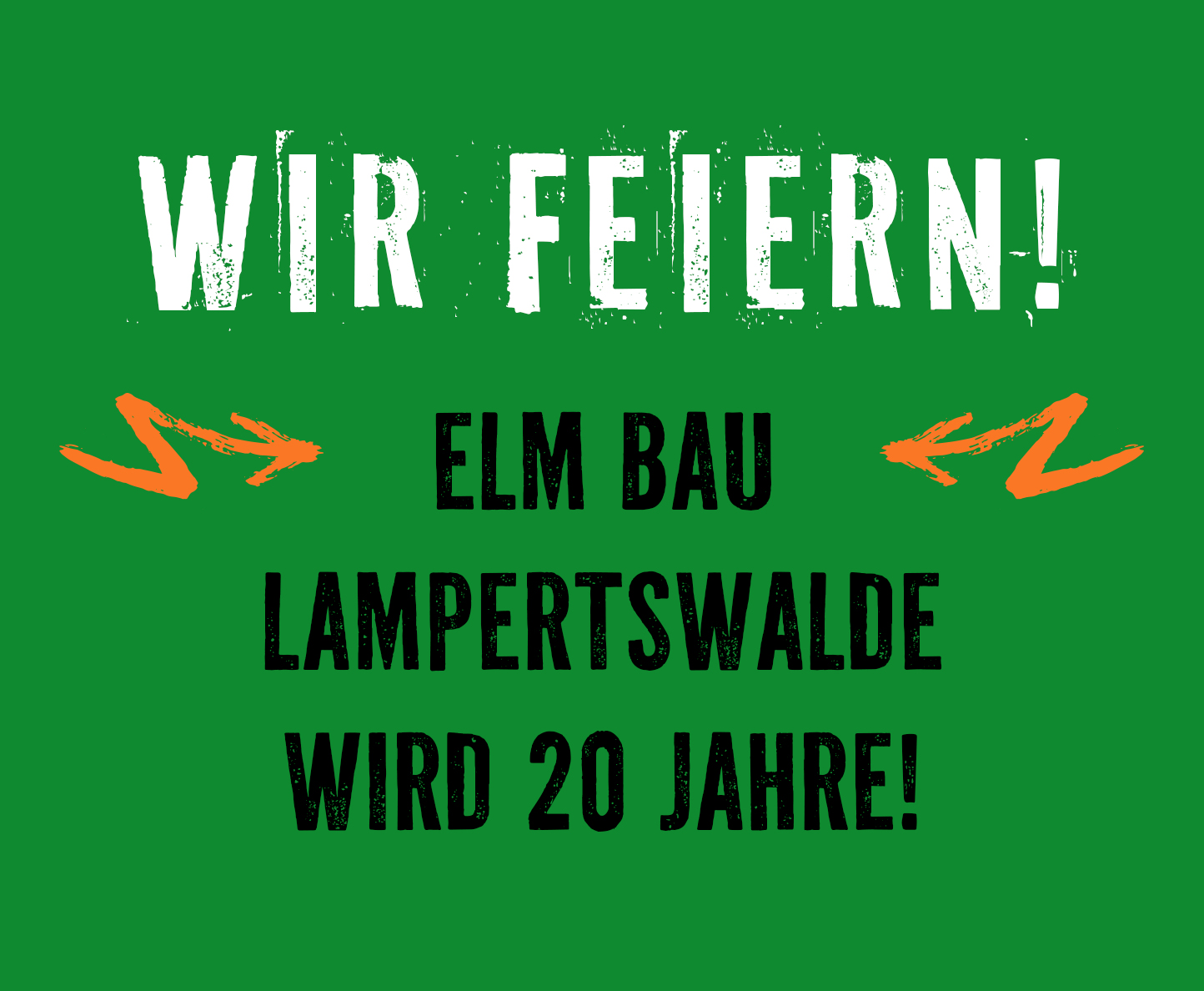 Seit über 30 Jahren Macher. Wir feiern 30 Jahre Elm Bau!